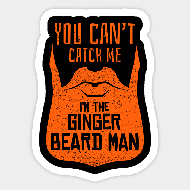 You Can't Catch Me I'm The Ginger Beard Man Sticker by propellerhead